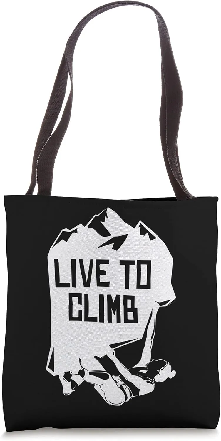 Live To Climb Bouldering Climbing Alpinist Climber Boulder Tote Bag