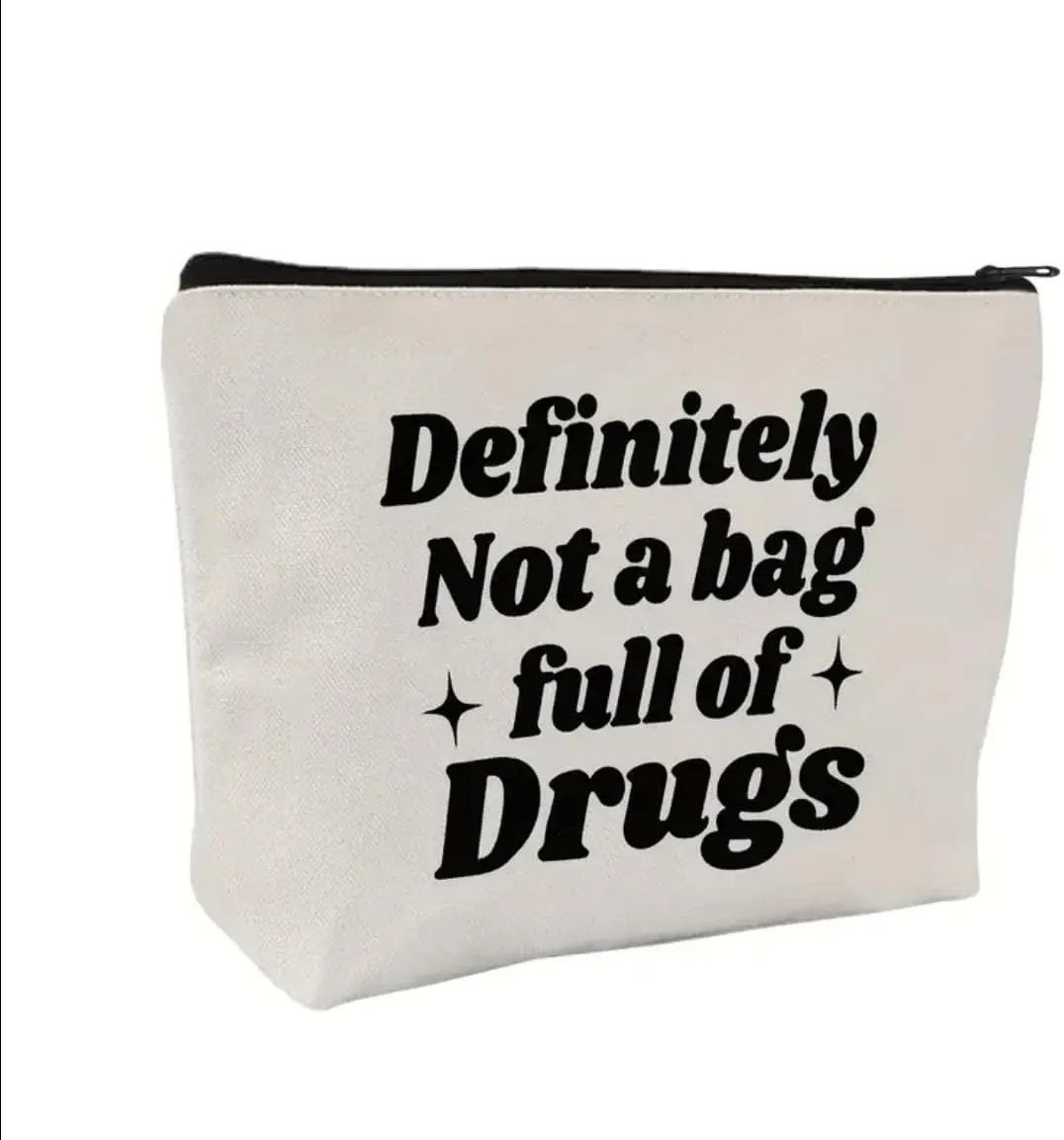 Makeup Bag With Funny Sayings, Definitely Not a Bag Full of Drugs Cosmetic Bag, 7 x 9 inches, Beige. Multiples Sayings and Sizes! Ideal for Adults, Perfect for Gifts!