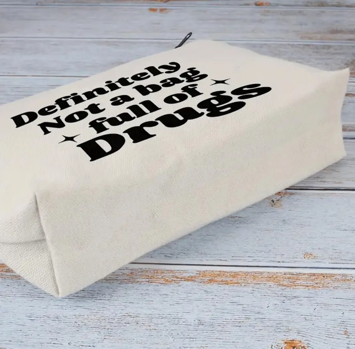 Makeup Bag With Funny Sayings, Definitely Not a Bag Full of Drugs Cosmetic Bag, 7 x 9 inches, Beige. Multiples Sayings and Sizes! Ideal for Adults, Perfect for Gifts!