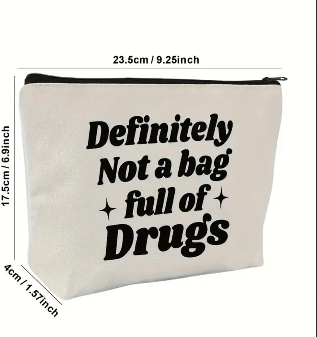 Makeup Bag With Funny Sayings, Definitely Not a Bag Full of Drugs Cosmetic Bag, 7 x 9 inches, Beige. Multiples Sayings and Sizes! Ideal for Adults, Perfect for Gifts!