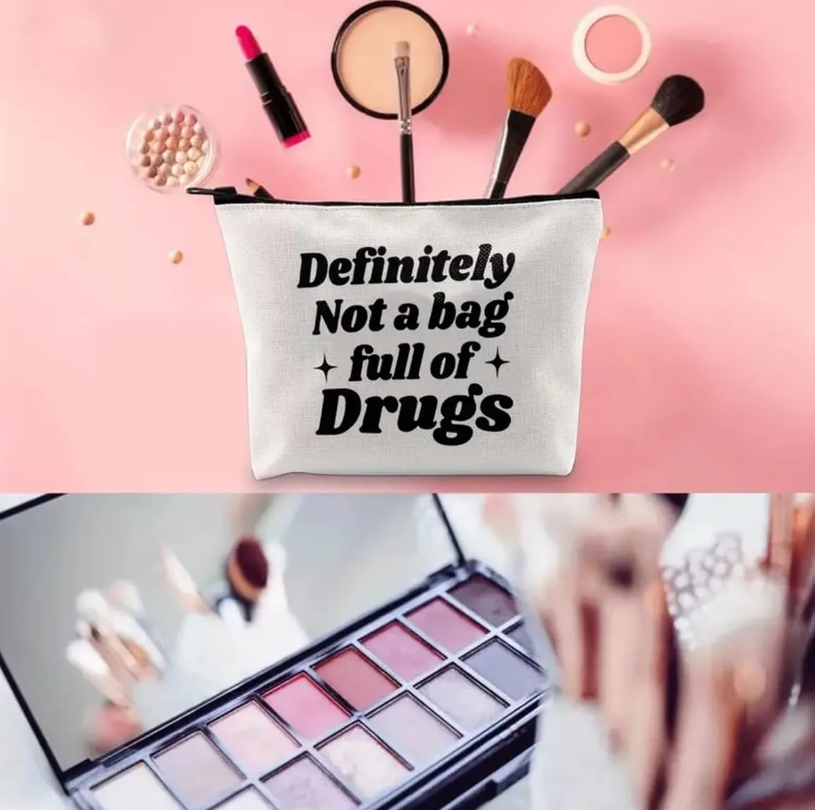 Makeup Bag With Funny Sayings, Definitely Not a Bag Full of Drugs Cosmetic Bag, 7 x 9 inches, Beige. Multiples Sayings and Sizes! Ideal for Adults, Perfect for Gifts!