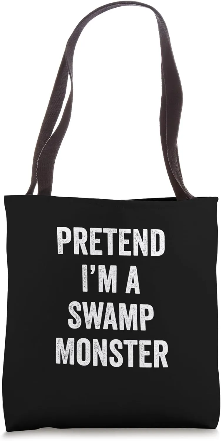 Pretend I'm a Swamp Monster Funny Lazy Halloween Tote Bag
